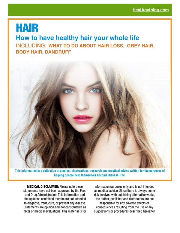 HAIR: How to Have Healthy Hair your Whole Life (44 page e-booklet)