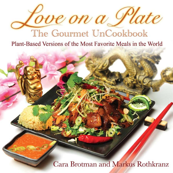 Love on a Plate: The Gourmet UnCookbook E-Book (2nd Edition)